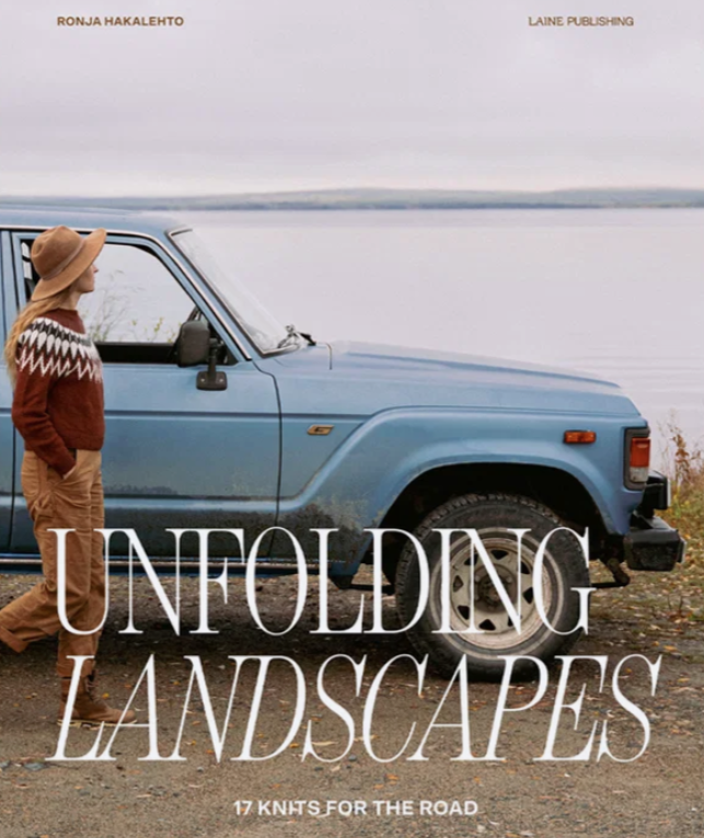 Unfolding Landscapes - 17 Knits for the Road
